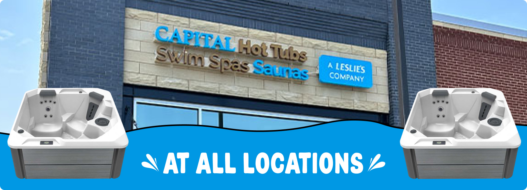 Storefront sign for Capital Hot Tubs Swim Spas Saunas with a blue Leslie's Company panel, flanked by two white hot tubs on a blue banner reading 'AT ALL LOCATIONS'.