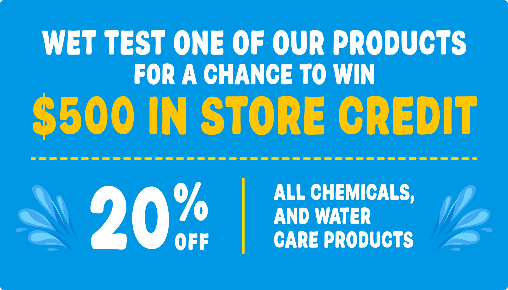 Blue promo banner: enter to win $500 in-store credit; 20% off all chemicals and water-care products.